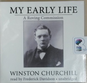 My Early Life - A Roving Commision written by Winston Churchill performed by Frederick Davidson on CD (Unabridged)